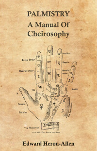 Cover image: Palmistry - A Manual of Cheirosophy 9781443765350