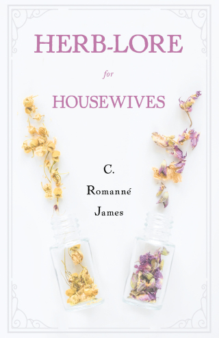Cover image: Herb-Lore for Housewives 9781447446484