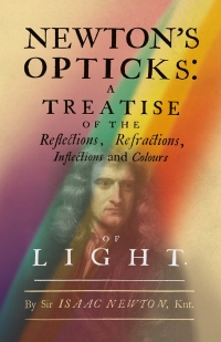 Cover image: Newton's Opticks 9781528773560