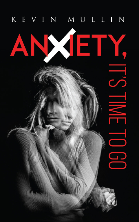 Anxiety, It's Time to Go - FULL INSTANT DOWNLOAD | PDF DOCX EPUB
