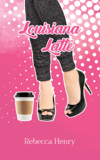 Cover image: Louisiana Latte 9781788236041