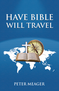 Imagen de portada: Have Bible Will Travel 9781528952330