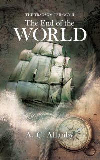 Cover image: The Transom Trilogy II: The End of the World 9781788237499