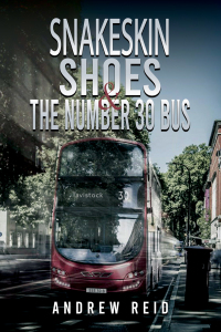 Imagen de portada: Snakeskin Shoes & the Number 30 Bus 9781528955928