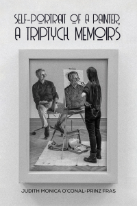 Cover image: Self-Portrait of a Painter, a Triptych Memoirs 9781528959285