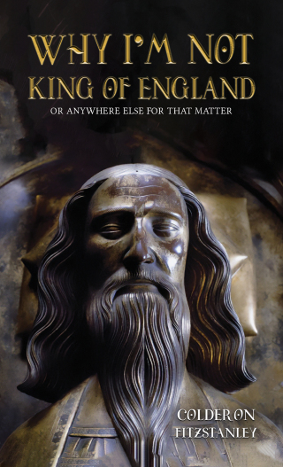 Imagen de portada: Why I’m Not King of England 9781528977425