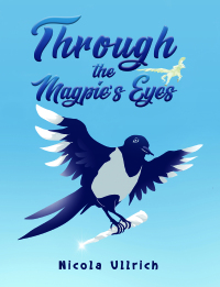 Imagen de portada: Through the Magpie's Eyes 9781528985703