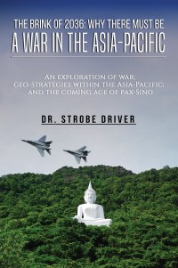 Cover image: The Brink of 2036: Why There Must Be a War in the Asia-Pacific 9781528988629