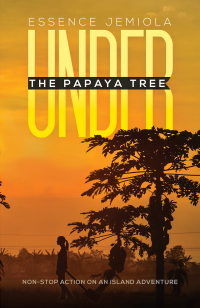Titelbild: Under the Papaya Tree 9781528990264
