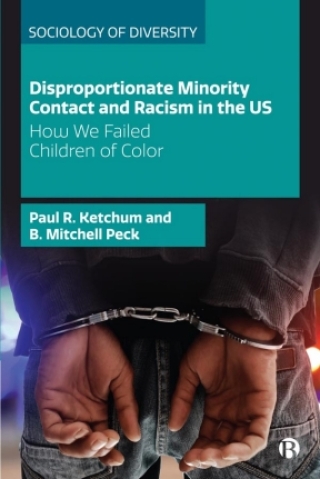 Cover image: Disproportionate Minority Contact and Racism in the US 1st edition 9781529202403