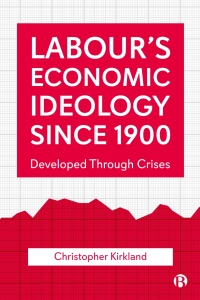Cover image: Labour’s Economic Ideology Since 1900 1st edition 9781529204247