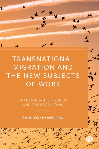 表紙画像: Transnational Migration and the New Subjects of Work 1st edition 9781529204544