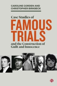 صورة الغلاف: Case Studies of Famous Trials and the Construction of Guilt and Innocence 1st edition 9781529203677