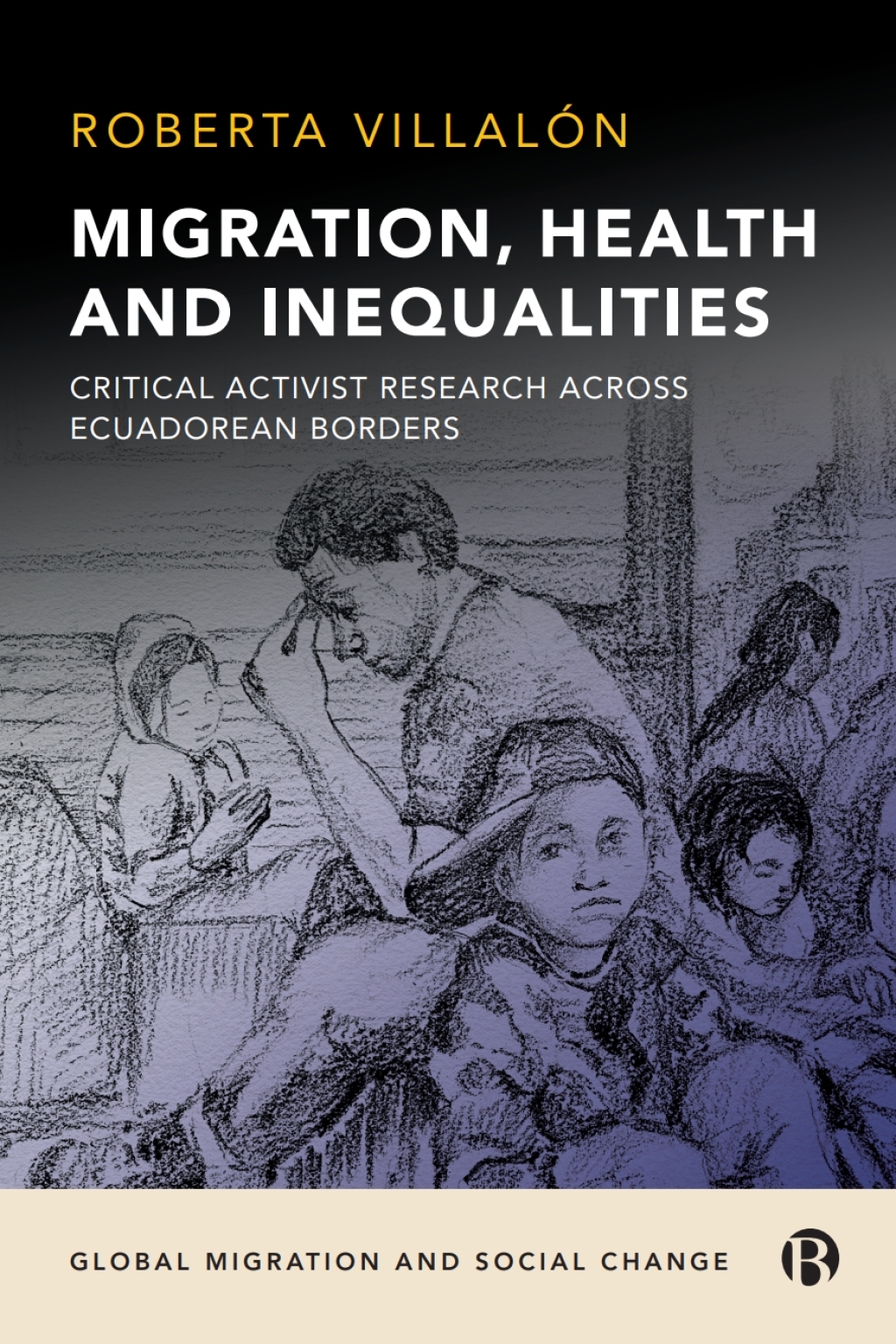 Migration, Health, and Inequalities Critical Activist Research across Ecuadorean Borders 1st Edition