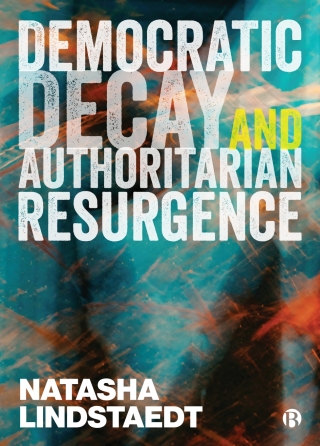 صورة الغلاف: Democratic Decay and Authoritarian Resurgence 1st edition 9781529210385