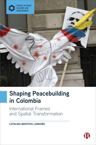 Cover image: Shaping Peacebuilding in Colombia 1st edition 9781529211702