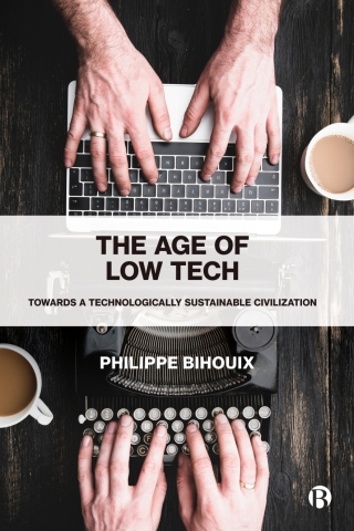 Cover image: The Age of Low Tech 1st edition 9781529213263
