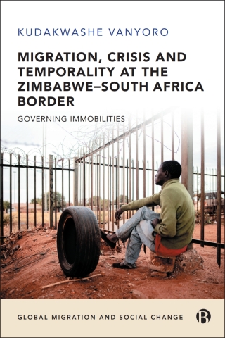 Cover image: Migration, Crisis and Temporality at the Zimbabwe–South Africa Border 1st edition 9781529225815
