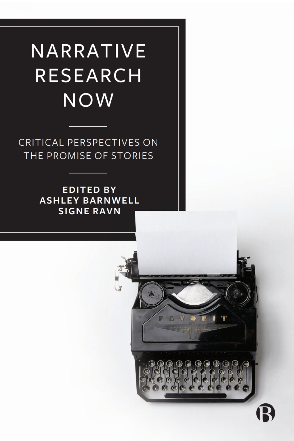 Narrative Research Now Critical Perspectives on the Promise of Stories 1st Edition