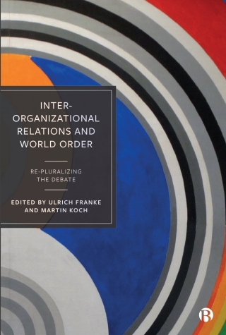 Cover image: Inter-Organizational Relations and World Order 1st edition 9781529233087