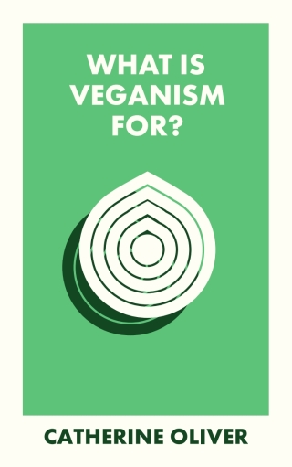 Cover image: What Is Veganism For? 1st edition 9781529234329