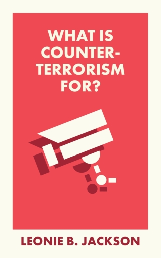 Cover image: What Is Counterterrorism For? 1st edition 9781529234596