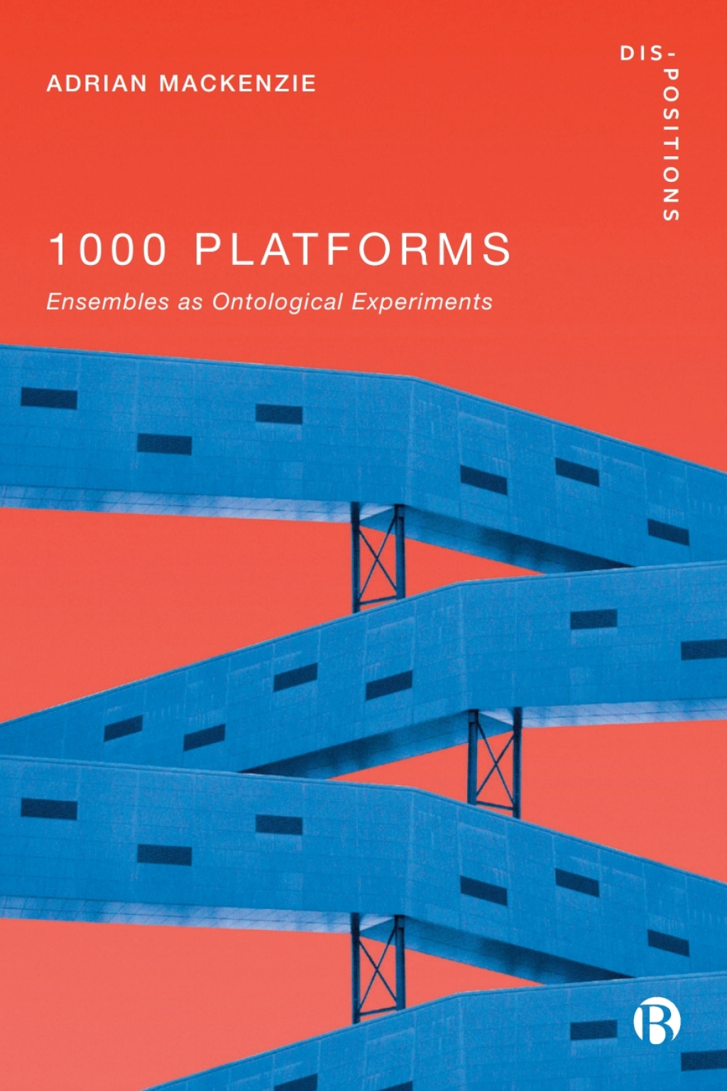 1000 Platforms Ensembles as Ontological Experiments 1st Edition