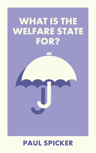 Cover image: What Is the Welfare State For? 1st edition 9781529250756