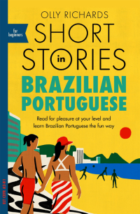Cover image: Short Stories in Brazilian Portuguese for Beginners 9781529302806