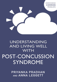 Cover image: Understanding and Living Well With Post-Concussion Syndrome 9781529346145