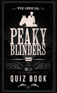 Cover image: The Official Peaky Blinders Quiz Book 9781529347494