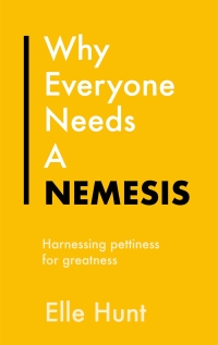 Cover image: Why Everyone Needs A Nemesis 9781529352931