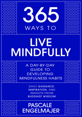 Cover image: 365 Ways to Live Mindfully 9781529390391