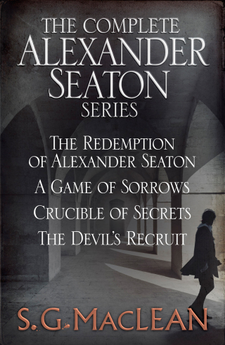 Cover image: S. G. MacLean: Alexander Seaton Books 1 to 4 9781529430295