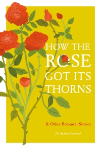 Cover image: How the Rose Got Its Thorns 9781529430554