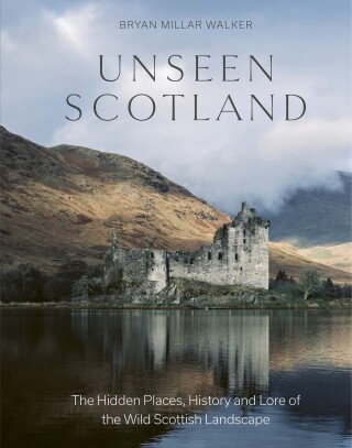 Cover image: Unseen Scotland 9781529437553