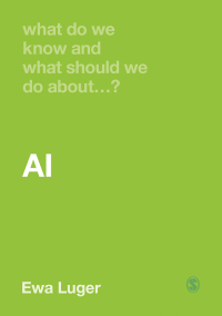 Cover image: What Do We Know and What Should We Do About AI? 1st edition 9781529600278