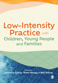 Omslagafbeelding: Low-Intensity Practice with Children, Young People and Families 1st edition 9781529792966