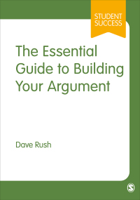 Omslagafbeelding: The Essential Guide to Building Your Argument 1st edition 9781529767926