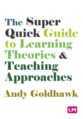 Cover image: The Super Quick Guide to Learning Theories and Teaching Approaches 1st edition 9781529605792