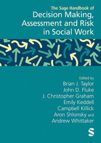 表紙画像: The Sage Handbook of Decision Making, Assessment and Risk in Social Work 1st edition 9781529790191
