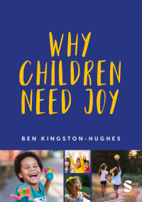 Cover image: Why Children Need Joy 1st edition 9781529609790