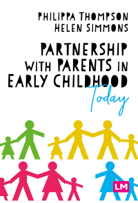 Cover image: Partnership With Parents in Early Childhood Today 1st edition 9781529605891