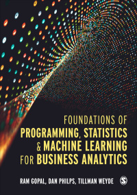 表紙画像: Foundations of Programming, Statistics, and Machine Learning for Business Analytics 1st edition 9781529620900