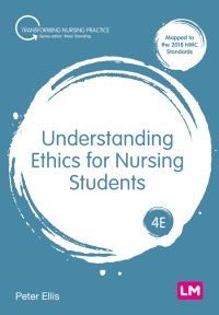 Cover image: Understanding Ethics for Nursing Students 4th edition 9781529666625