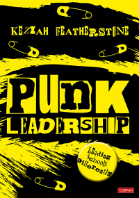 Imagen de portada: Punk Leadership: Leading schools differently 1st edition 9781529621471