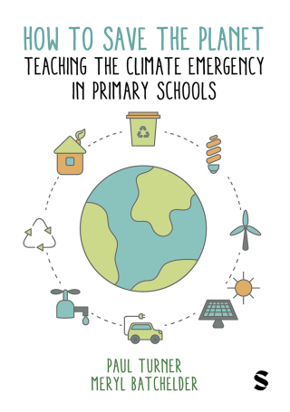 Cover image: How to Save the Planet: Teaching the Climate Emergency in Primary Schools 1st edition 9781529612196