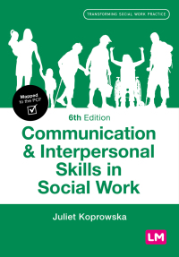 Cover image: Communication and Interpersonal Skills in Social Work 6th edition 9781529626001