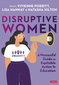 Omslagafbeelding: Disruptive Women: A WomenEd Guide to Equitable Action in Education 1st edition 9781529673272