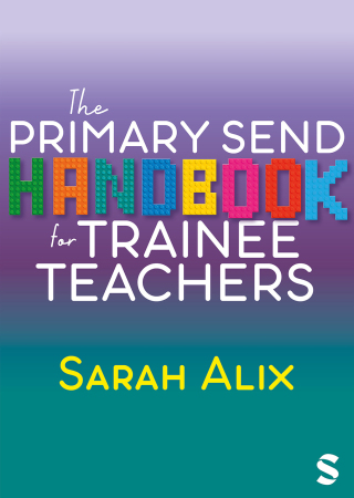 Cover image: The Primary SEND Handbook for Trainee Teachers 1st edition 9781529672695